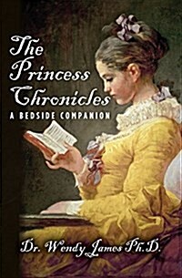 The Princess Chronicles: A Bedside Companion (Paperback)