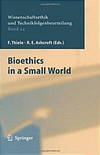 Bioethics in a Small World (Paperback)
