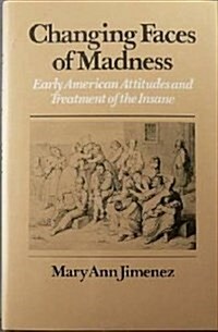 Changing Faces of Madness (Hardcover)