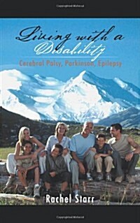Living with a Disability: Cerebral Palsy, Parkinson, Epilepsy (Paperback)
