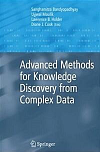 Advanced Methods for Knowledge Discovery from Complex Data (Paperback)