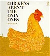 Chickens Arent the Only Ones (Paperback, Reprint)