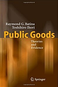 Public Goods: Theories and Evidence (Paperback)