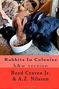 Rabbits in Colonies: Grayscale (Paperback)