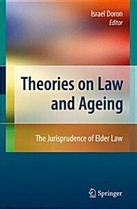 Theories on Law and Ageing: The Jurisprudence of Elder Law (Paperback)