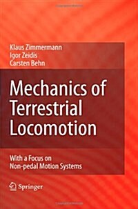 Mechanics of Terrestrial Locomotion: With a Focus on Non-Pedal Motion Systems (Paperback)