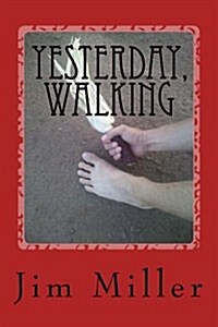 Yesterday, Walking (Paperback)