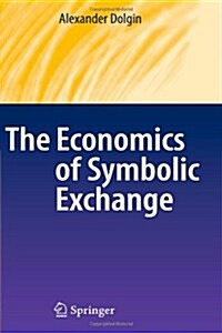 The Economics of Symbolic Exchange (Paperback)