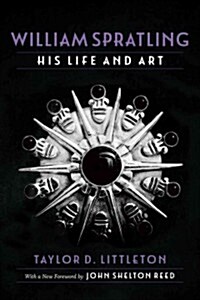 William Spratling, His Life and Art (Paperback)