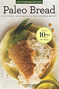 Paleo Bread: Gluten-Free, Grain-Free, Paleo-Friendly Bread Recipes (Paperback)