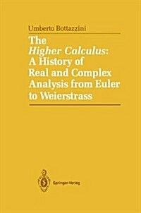 The Higher Calculus: A History of Real and Complex Analysis from Euler to Weierstrass (Hardcover, 1986)