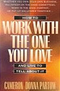 [중고] How to Work With the One You Love and Live to Tell About It (Paperback)