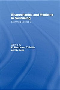 Biomechanics and Medicine in Swimming V1 (Hardcover)