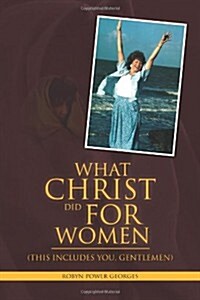 What Christ Did for Women (Paperback)