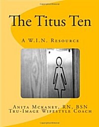 The Titus Ten: A W.I.N. Resource (Paperback)
