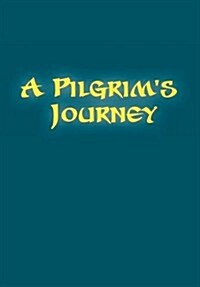 A Pilgrims Journey (Paperback)