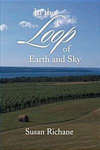 In the Loop of Earth and Sky (Paperback)