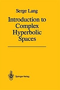 Introduction to Complex Hyperbolic Spaces (Hardcover)