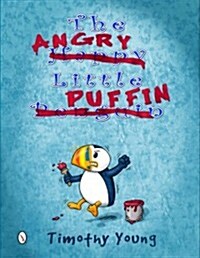 The Angry Little Puffin (Hardcover)