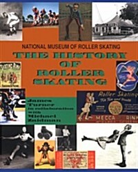 The History of Roller Skating (Paperback)