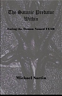 The Satanic Predator Within (Paperback)