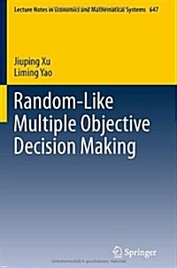 Random-Like Multiple Objective Decision Making (Paperback)