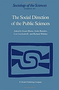 The Social Direction of the Public Sciences: Causes and Consequences of Co-Operation Between Scientists and Non-Scientific Groups (Paperback, Softcover Repri)