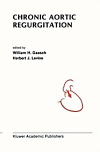 Chronic Aortic Regurgitation (Hardcover, 1988)