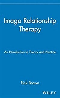 Imago Relationship Therapy: An Introduction to Theory and Practice (Hardcover)