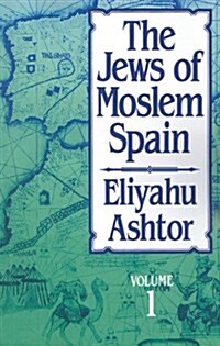 The Jews of Moslem Spain, Volume 1: Volume 1 (Paperback)