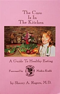 The Cure Is in the Kitchen (Paperback)