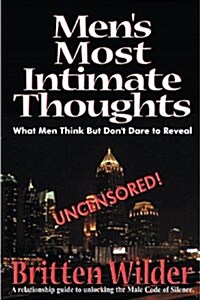 Mens Most Intimate Thoughts: What Men Think But Dont Dare to Reveal (Paperback, 2)