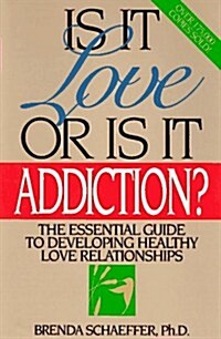 Is It Love or Is It Addiction (Hardcover)