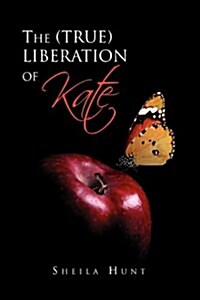 The (True) Liberation of Kate (Paperback)