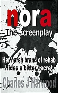Nora the Screenplay (Paperback)