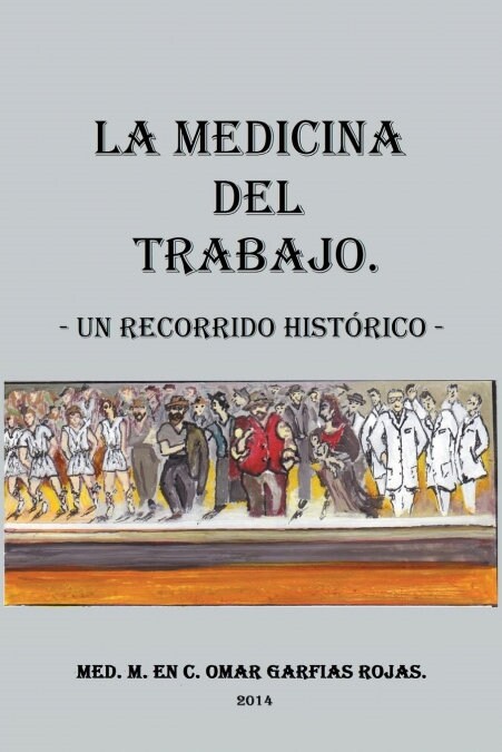 Medicina del Trabajo: Un Recorrido Historico (Paperback)