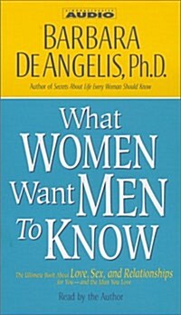 What Women Want Men to Know (Cassette, Abridged)