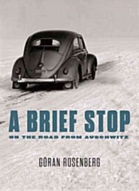 A Brief Stop on the Road from Auschwitz (Hardcover)