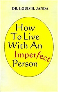 How to Live With an Imperfect Person (Paperback)