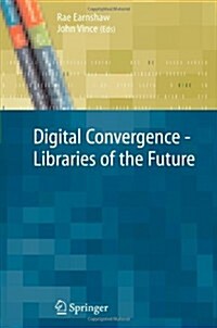 Digital Convergence - Libraries of the Future (Paperback)