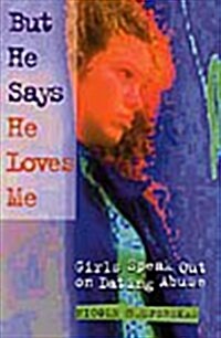 But He Says He Loves Me (Paperback)