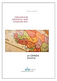 International Arbitration and Corporate Law: An Ohada Practice (Paperback)