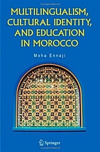 Multilingualism, Cultural Identity, and Education in Morocco (Paperback)