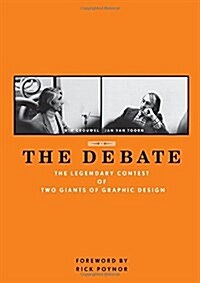 The Debate: The Legendary Contest of Two Giants of Graphic Design (Hardcover)