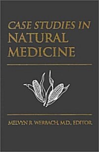 Case Studies in Natural Medicine (Hardcover)