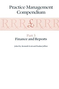 Practice Management Compendium: Part 3: Finance and Reports (Paperback, 1990)
