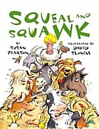 Squeal and Squawk: Barnyard Talk (Paperback)
