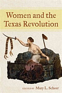 Women and the Texas Revolution (Paperback)