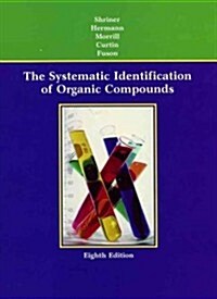 The Systematic Identification of Organic Compounds (Paperback, 8, Revised)