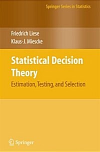 Statistical Decision Theory: Estimation, Testing, and Selection (Paperback)